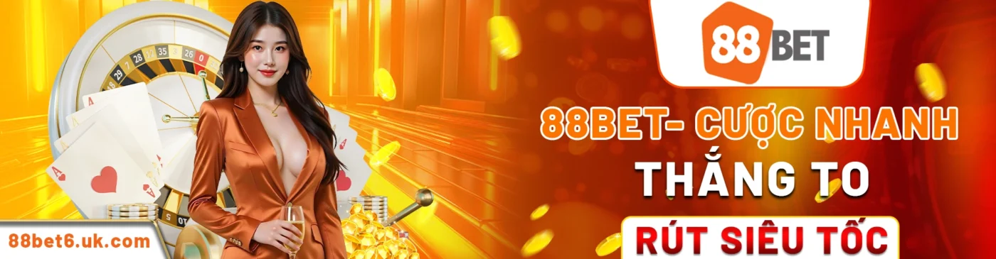 Banner 88Bet - Cược Nhanh Thắng To