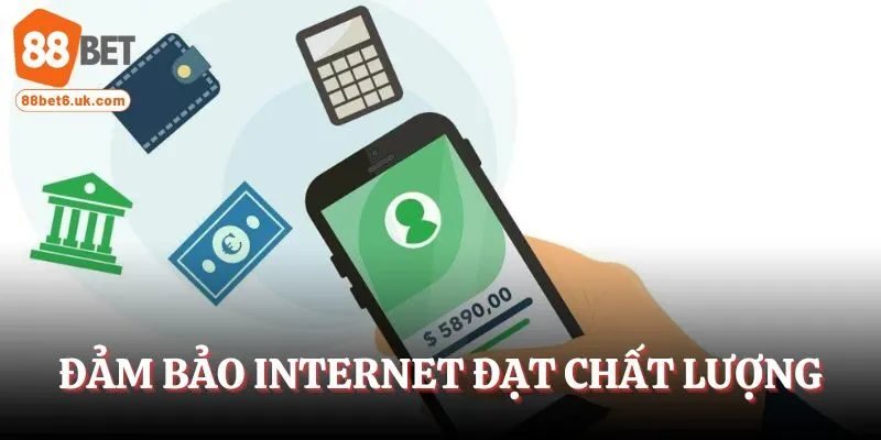 Đảm bảo internet đạt chất lượng