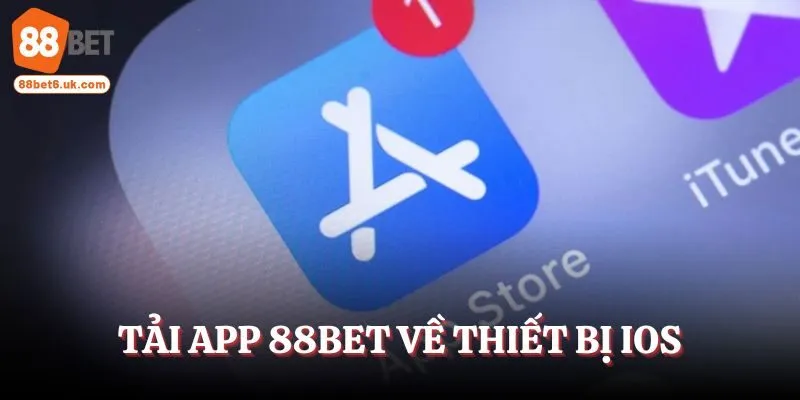 Tải app 88Bet về thiết bị thuộc dòng điện thoại IOS
