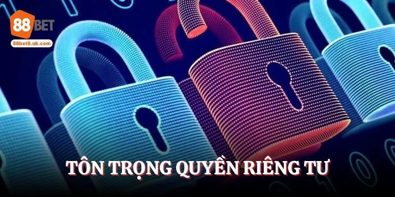 Tôn trọng quyền riêng tư